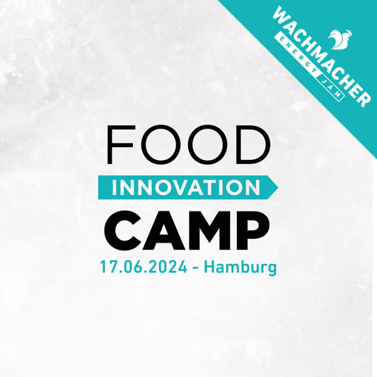 Food Innovation Camp Hamburg steht vor der Tür..